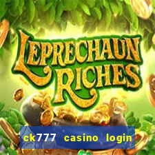 ck777 casino login register mobile